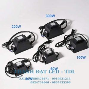 nguồn đèn âm nước 30w 50w 60w 100w 160w 200w 300w 400w 500w 600w 1000w